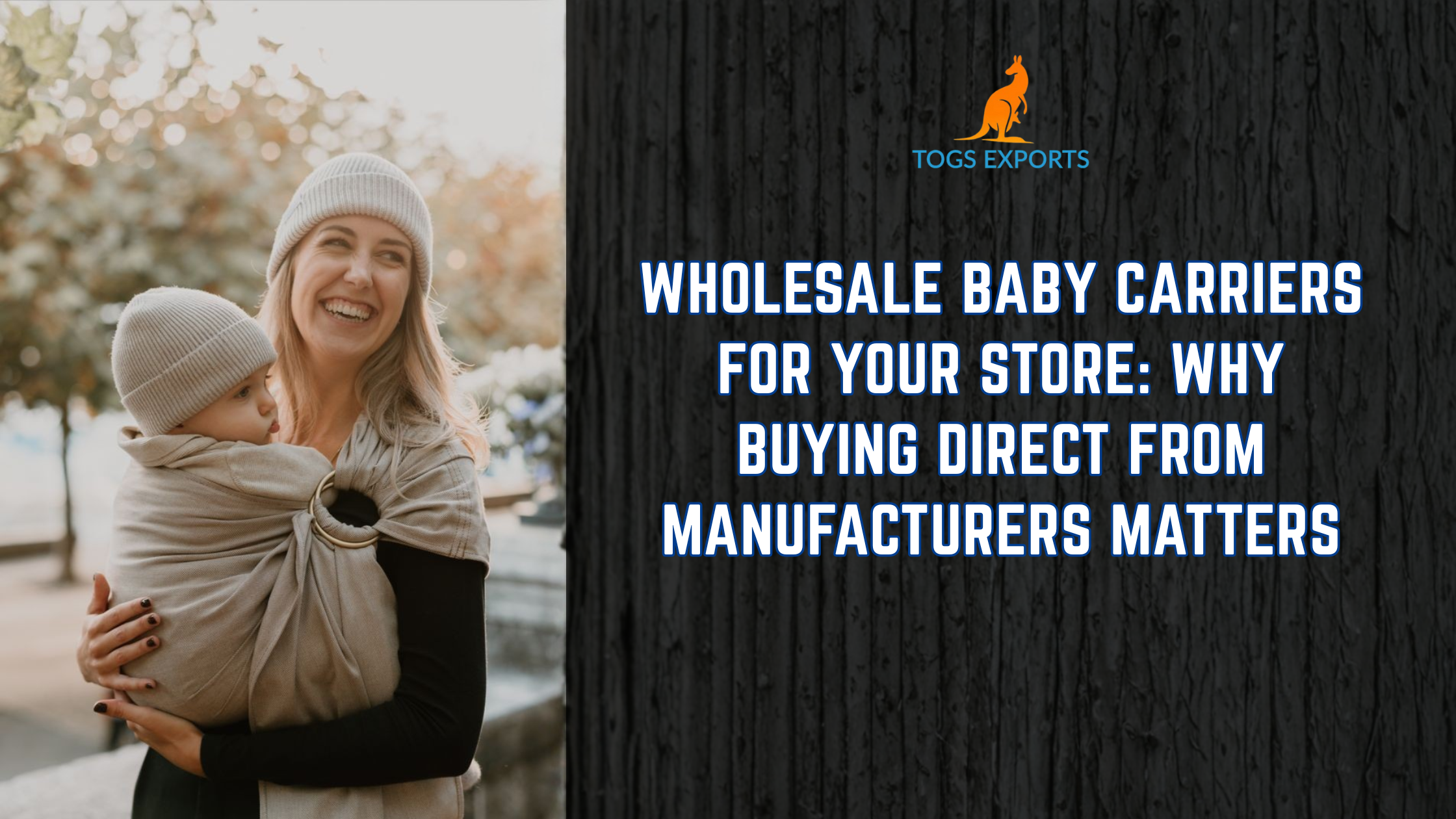 Wholesale Baby Carriers for Your Store Direct from Manufacturers!!