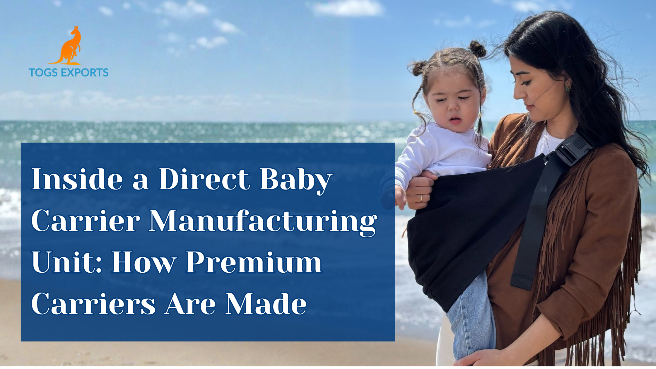 Inside a Direct Baby Carrier Manufacturing Unit Guide
