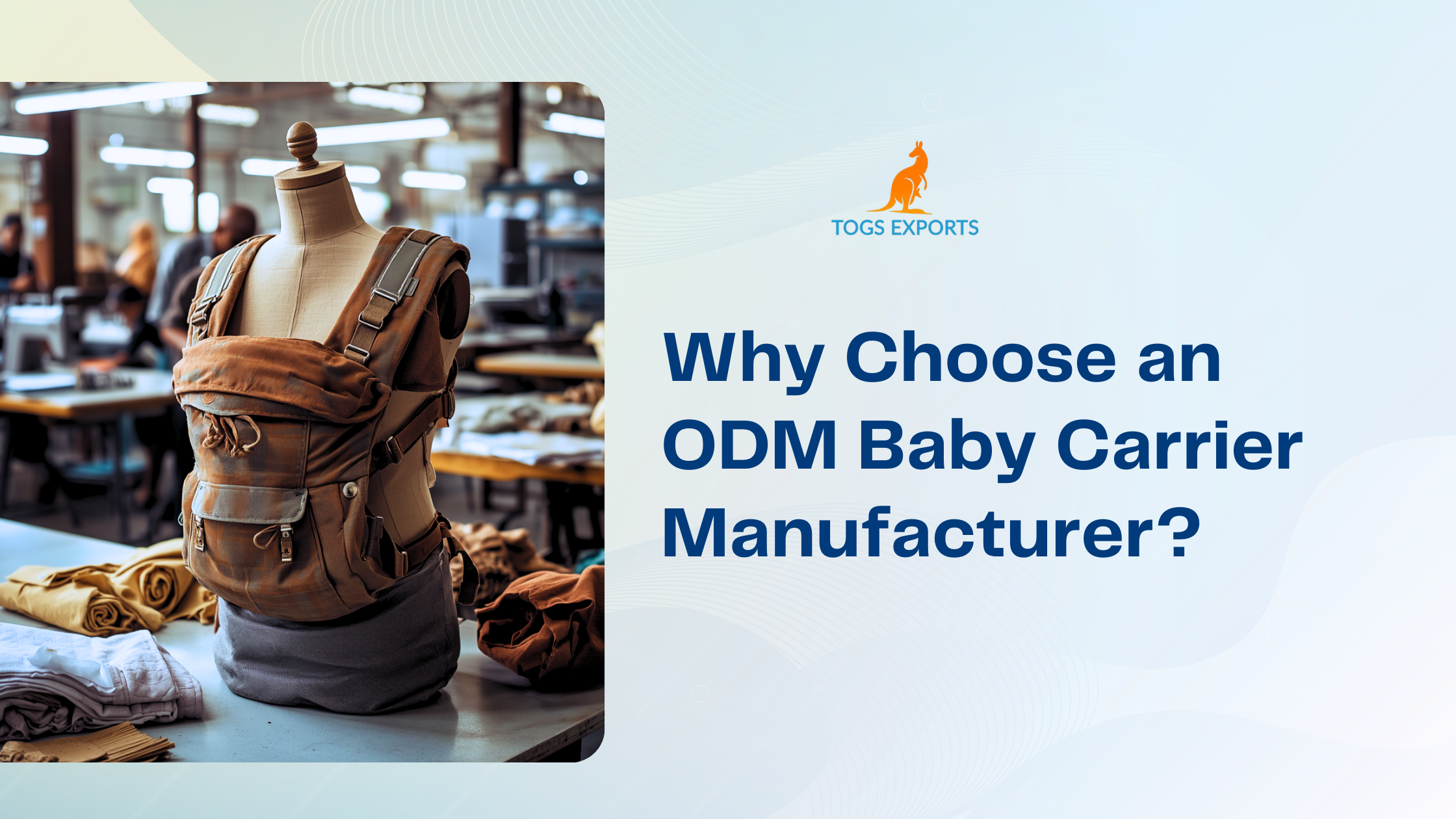 Why Choose an ODM Baby Carrier Manufacturer?