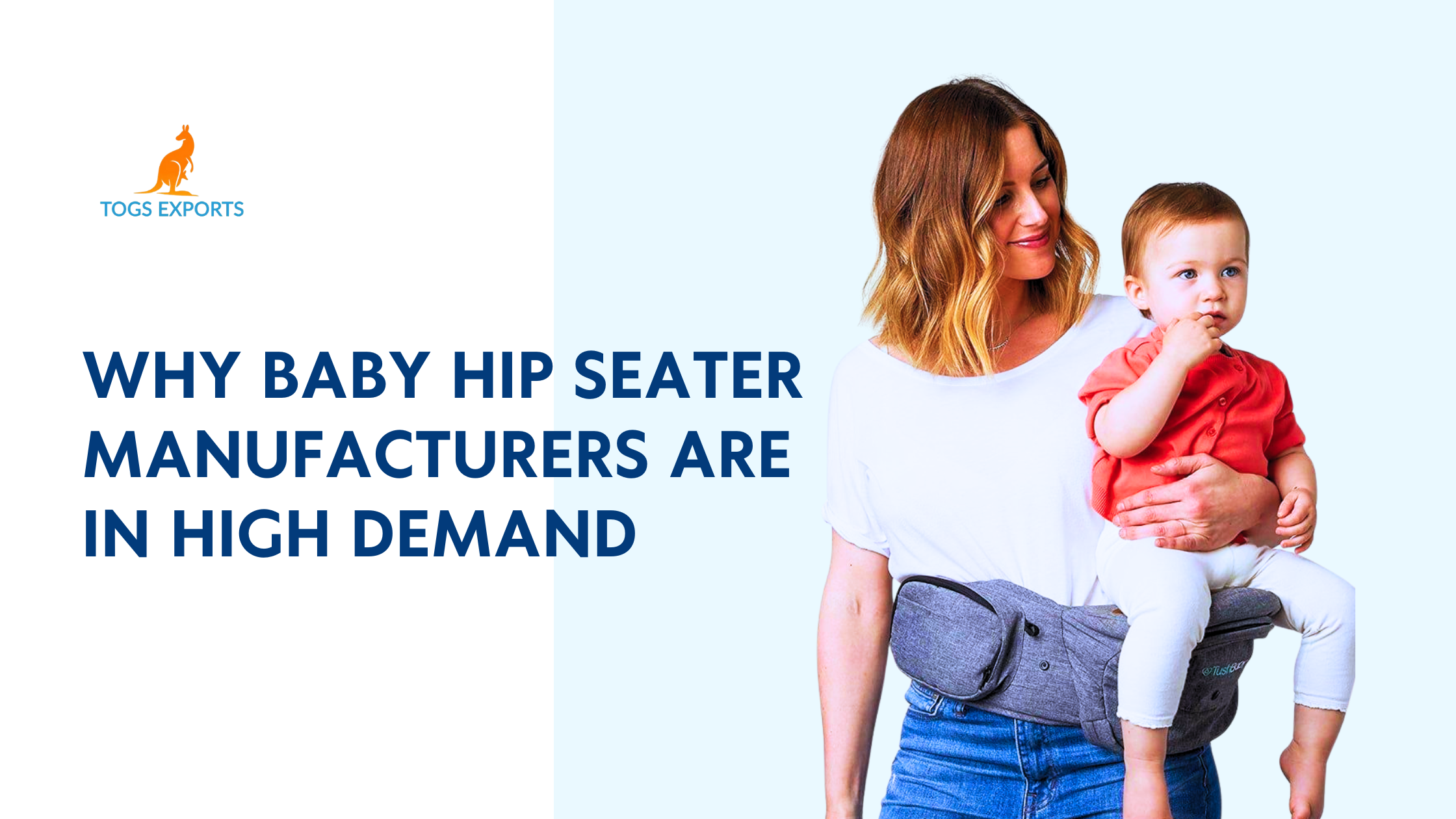 Why Baby Hip Seater Manufacturer Are in High Demand?