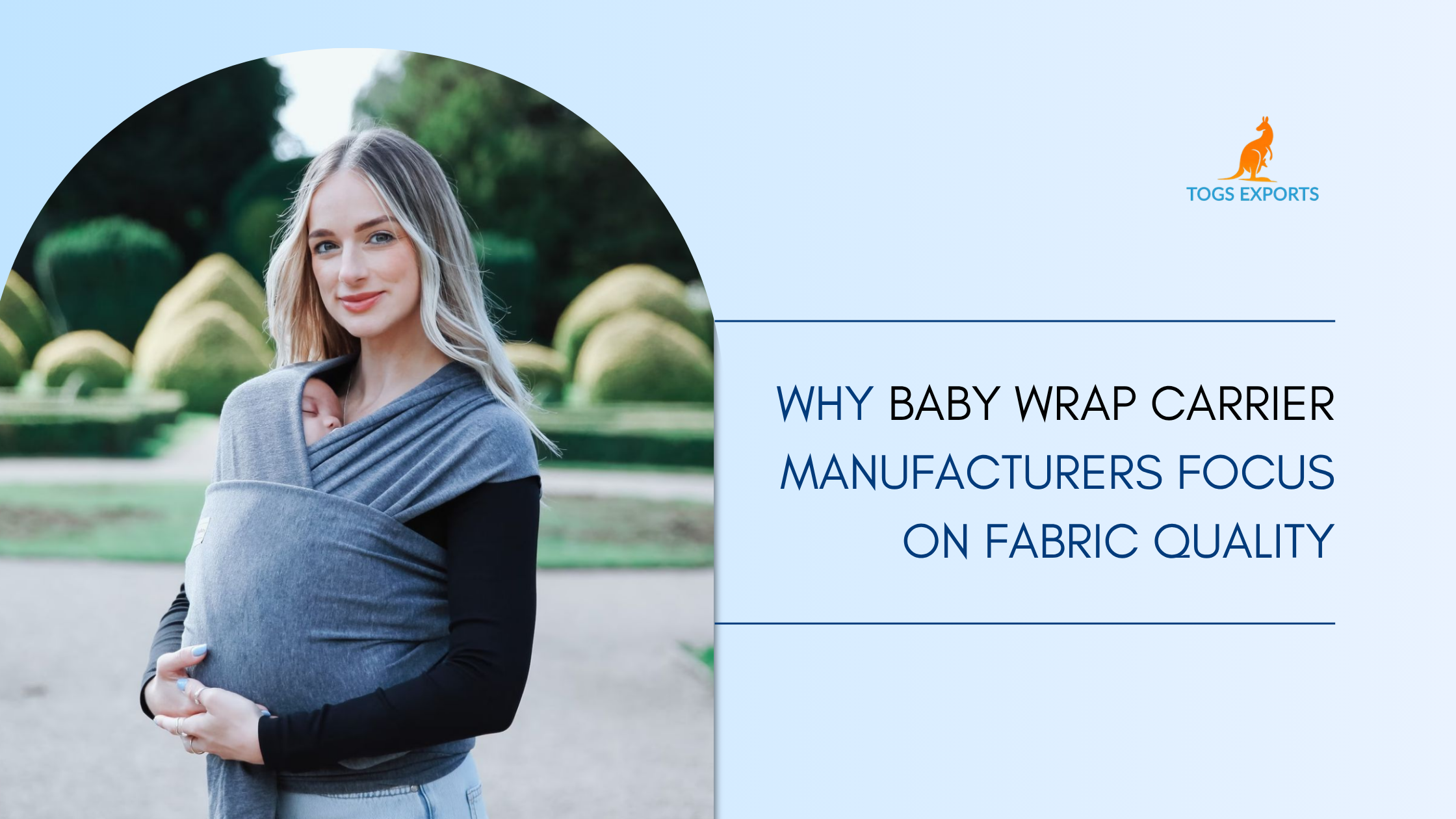 Why Baby Wrap Carrier Manufacturer Focus on Fabric Quality?