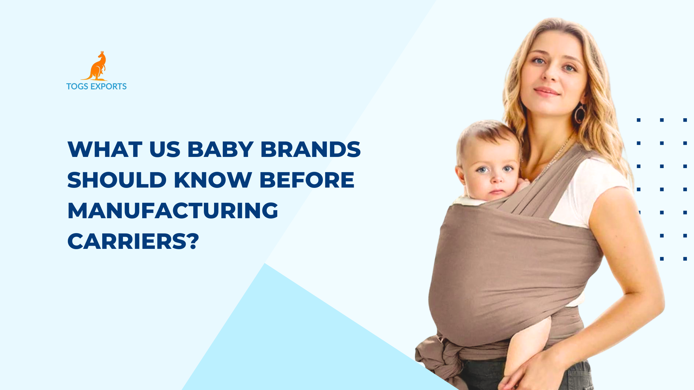What US Baby Brands Should Know Before Manufacturing Carriers?